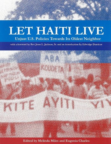 Stock image for Let Haiti Live : Unjust U. S. Policies Towards Its Oldest Neighbor for sale by Better World Books