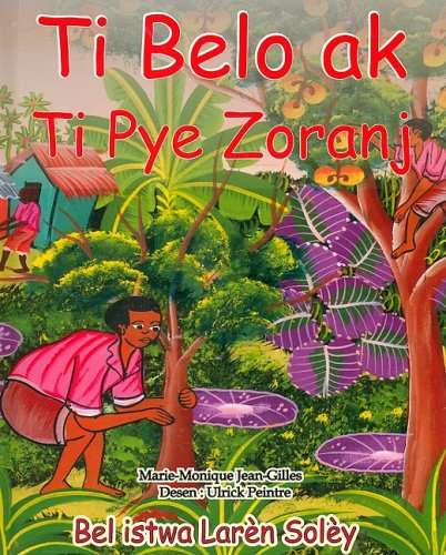 Stock image for Ti Belo Ak Ti Pye Zoranj (French Creole Edition) for sale by Irish Booksellers