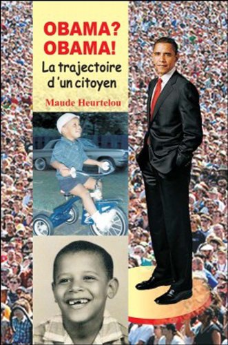 Beispielbild fr Obama? Obama! La trajectoire d'un citoyen (French Edition) zum Verkauf von ThriftBooks-Dallas