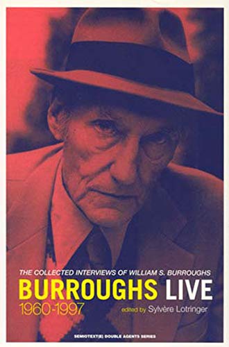 9781584350101: Burroughs Live: The Collected Interviews of William S. Burroughs, 1960-1997