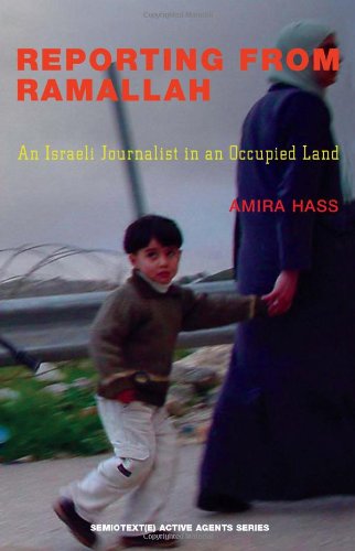 Beispielbild fr Reporting from Ramallah: An Israeli Journalist in an Occupied Land (Semiotext(E) Active Agents Series) zum Verkauf von BooksRun