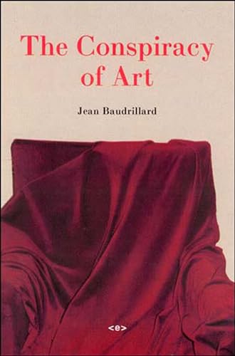 Beispielbild fr The Conspiracy of Art : Manifestos, Interviews, Essays zum Verkauf von Better World Books