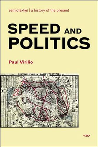 Stock image for Speed and Politics, new edition (Semiotext(e) / Foreign Agents) for sale by Bulk Book Warehouse