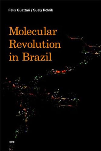 9781584350514: Molecular Revolution in Brazil (Semiotext(e) / Foreign Agents)