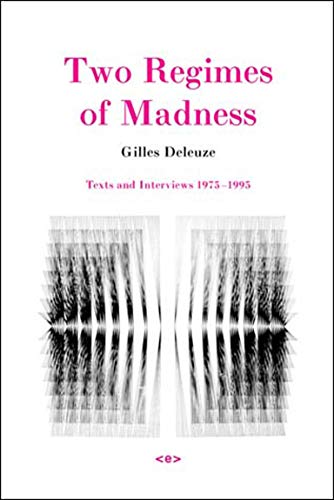 Imagen de archivo de Two Regimes of Madness: Texts and Interviews 1975 "1995 (Semiotext(e) / Foreign Agents) a la venta por Books From California