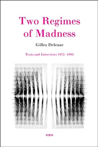 9781584350620: Two Regimes of Madness, revised edition: Texts and Interviews 1975-1995 (Semiotext(e) / Foreign Agents)