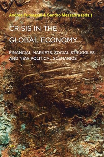 Stock image for Crisis in the Global Economy : Financial Markets, Social Struggles, and New Political Scenarios for sale by Better World Books
