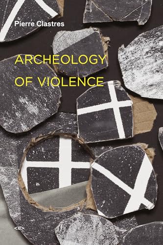 Beispielbild fr Archeology of Violence (Semiotext(e) / Foreign Agents) zum Verkauf von AwesomeBooks