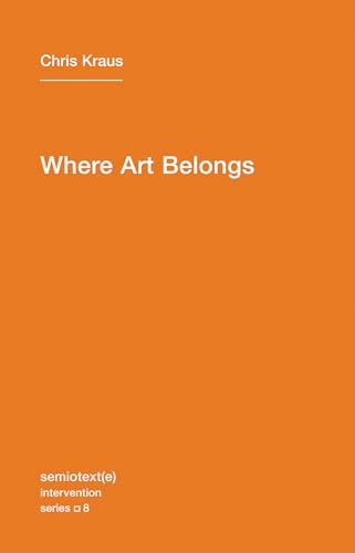 Beispielbild fr Where Art Belongs (Semiotext(e) / Intervention Series) zum Verkauf von Books From California