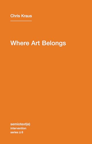 Stock image for Where Art Belongs (Semiotext(e) / Intervention Series) for sale by Books From California
