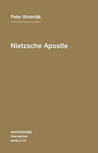 Imagen de archivo de Nietzsche Apostle (Semiotext(e) / Intervention Series) a la venta por Bellwetherbooks