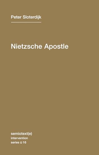 Stock image for Nietzsche Apostle (Semiotext(e) / Intervention Series) for sale by Bellwetherbooks