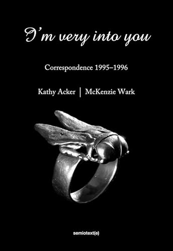 Beispielbild fr I'm Very into You: Correspondence 1995?1996 (Semiotext(e) / Native Agents) zum Verkauf von Lakeside Books