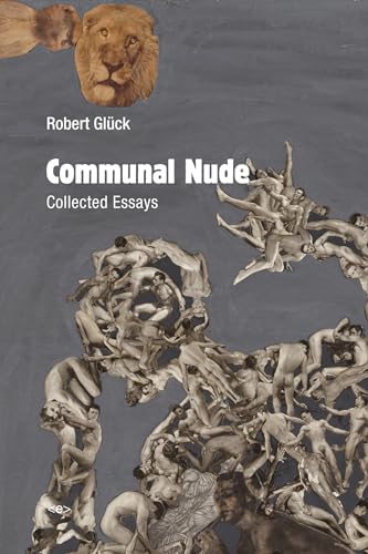 Stock image for Communal Nude: Collected Essays (Semiotext(e) / Active Agents) for sale by Bellwetherbooks