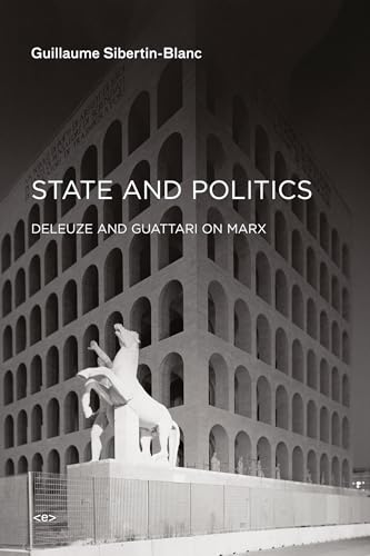 Beispielbild fr State and Politics: Deleuze and Guattari on Marx (Semiotext(e) / Foreign Agents) zum Verkauf von Bellwetherbooks