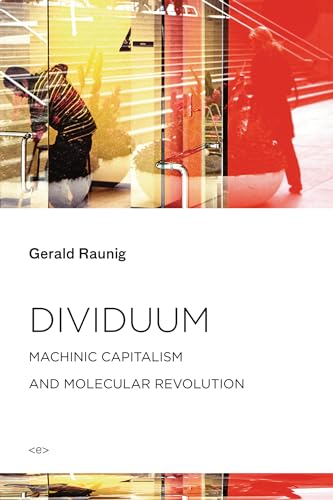 9781584351801: Dividuum: Machinic Capitalism and Molecular Revolution (Semiotext(e) / Foreign Agents)