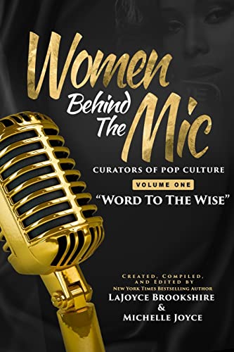 Beispielbild fr Women Behind The Mic: Curators of Pop Culture ~ Volume One ~ "Word To The Wise" : Curators of Pop Culture ~ Volume One ~ "Word To The Wise" : Curators zum Verkauf von GreatBookPrices