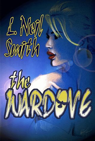 The Wardove (9781584450276) by Smith, L. Neil