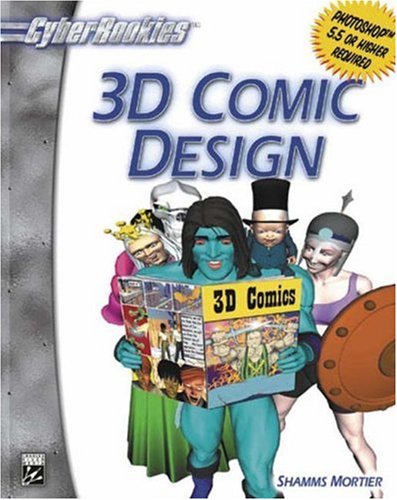 Stock image for 3D Comic Design [With CDROM] for sale by ThriftBooks-Dallas