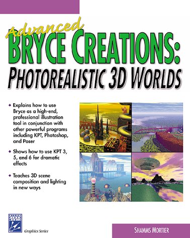 Imagen de archivo de Advanced Bryce Creations : Photorealistic 3D Worlds a la venta por Black and Read Books, Music & Games