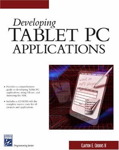 Imagen de archivo de Developing Tablet PC Applications (Charles River Media Programming) a la venta por Ergodebooks