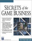 9781584502821: Secrets of the Game Business (Game Development Series)
