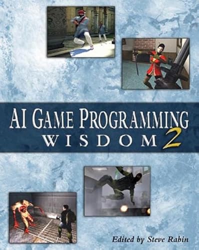 AI Game Programming Wisdom 2 (AI Game Programming Wisdom (W/CD))