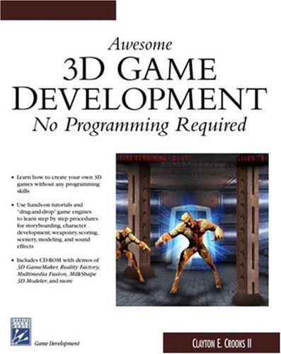 Imagen de archivo de Awesome 3D Game Development : No Programming Required a la venta por Better World Books: West