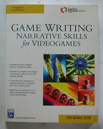 9781584504900: Game Writing: Narrative Skills for Videogames
