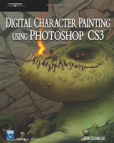 Stock image for Digital Character Painting Using Photoshop CS3 (Graphics Series) for sale by Wonder Book