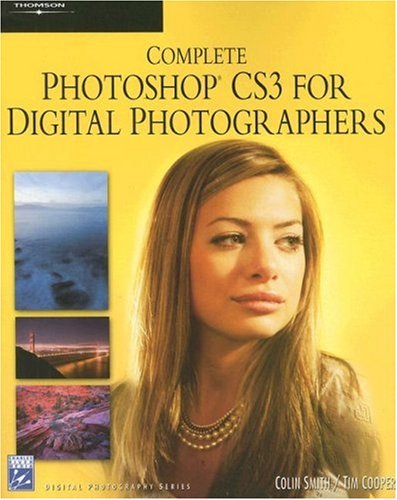 Beispielbild fr Complete Photoshop CS3 for Digital Photographers [With CDROM] zum Verkauf von ThriftBooks-Dallas