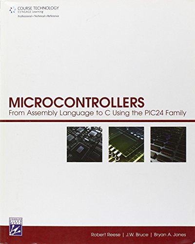 9781584505839: Microcontrollers: From Assembly Language to C Using the Pic24 Family