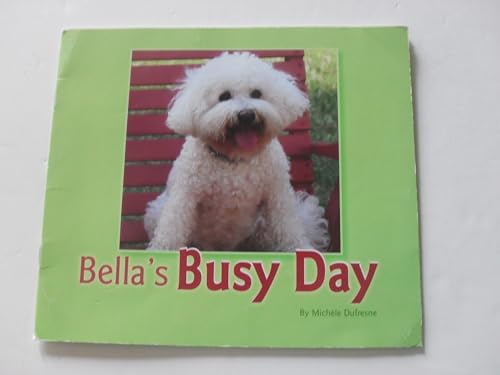 Beispielbild fr Bella's Busy Day zum Verkauf von ZBK Books