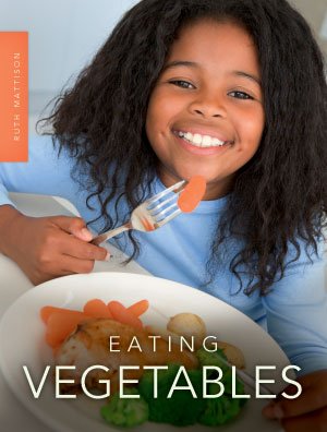 9781584537205: Eating Vegetables