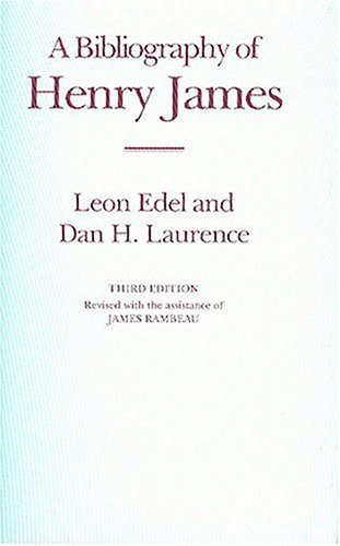 A Bibliography of Henry James (St. Paul's Bibliographies) (9781584560050) by Edel, Leon; Laurence, Dan H.; Rambeau, James