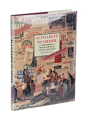 9781584560098: Alphabets to Order: the Literature of Nineteenth-Century Typefounders' Specimens