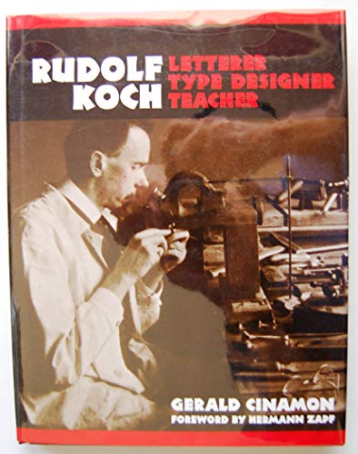 9781584560135: Rudolf Koch: Letterer, Type Designer, Teacher
