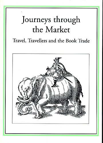 Beispielbild fr Journeys Through the Market: Travel, Travellers and the Book Trade (Publishing Pathways Series) zum Verkauf von Powell's Bookstores Chicago, ABAA