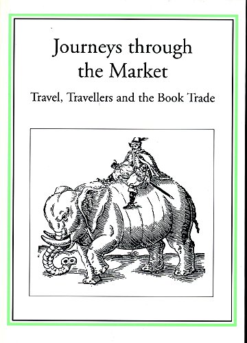 Stock image for Journeys Through The market - Travel, Travelers And The Book Trade for sale by Terrace Horticultural Books