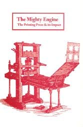 Imagen de archivo de Mighty Engine: The Printing Press and its Impact. a la venta por Grendel Books, ABAA/ILAB