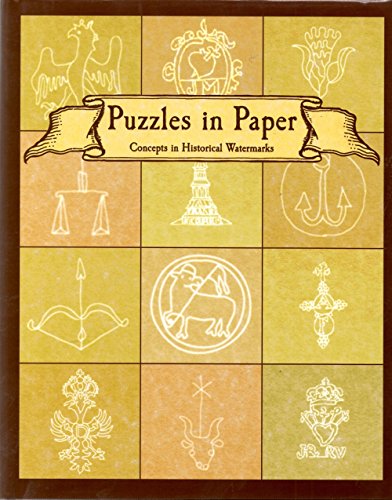 Puzzles In Paper: Concepts In Historical Watermarks.