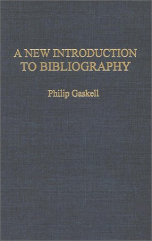 A New Introduction To Bibliography: The Classic Manual Of Bibliography.