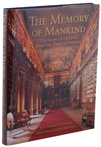 9781584560494: The Memory of Mankind: The Story of Libraries Since the Dawn of History