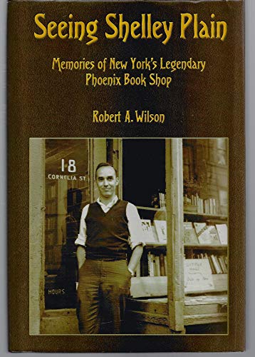 9781584560500: Seeing Shelley Plain: Memories of New York's Legendary Phoenix Book Shop