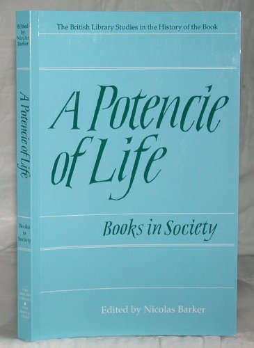 Beispielbild fr A Potencie of Life: Books in Society: The Clark Lectures, 1986-1987 zum Verkauf von Anybook.com