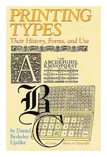 9781584560562: Printing Types: Their History, Forms, and Use
