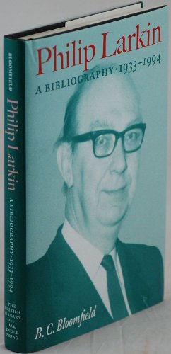 9781584560623: Philip Larkin: A Bibliography, 1933-1994