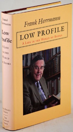 Stock image for Low Profile: A Life in the World of Books for sale by Wonder Book