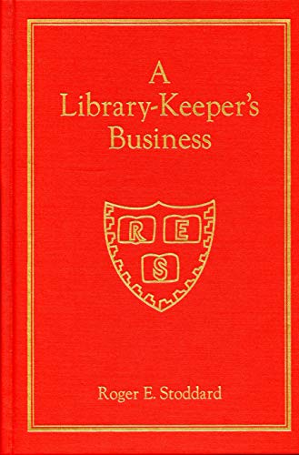 9781584560739: A Library-Keeper's Business