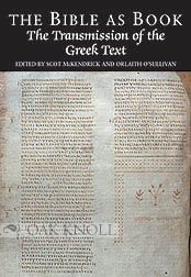 Imagen de archivo de The Bible As Book: The Transmission of the Greek Text a la venta por HPB-Red